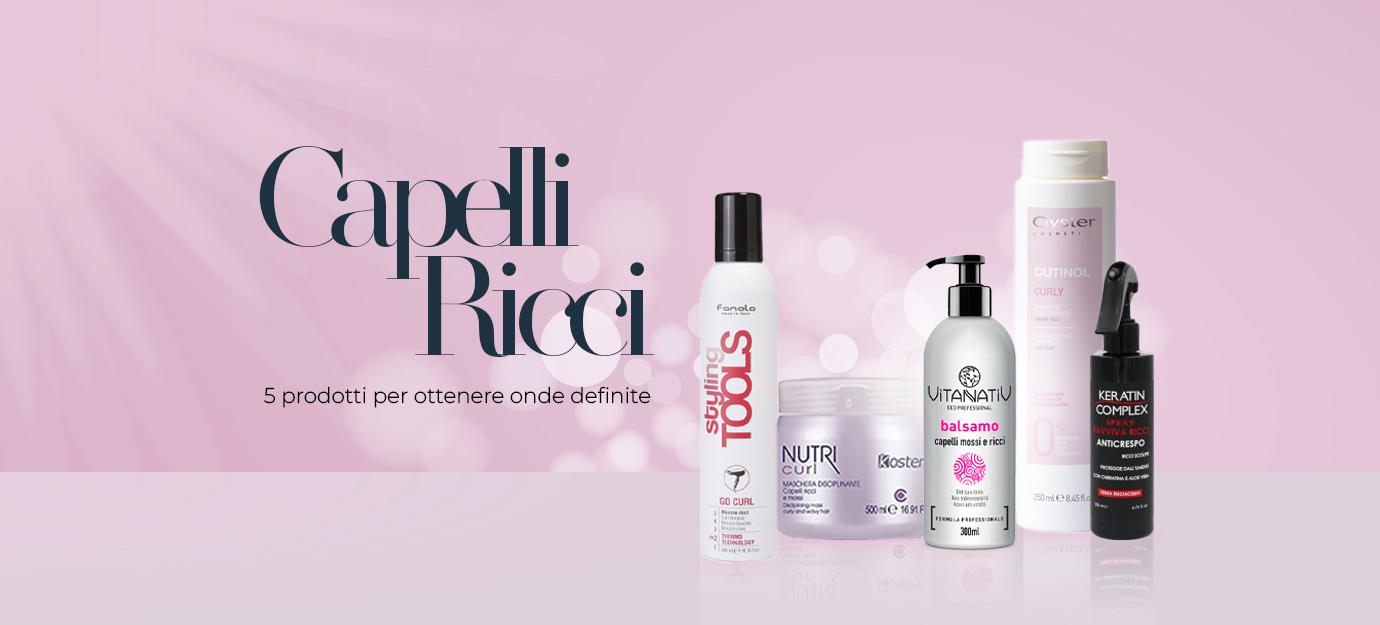 CAPELLI RICCI: 5 prodotti per ottenere onde definite